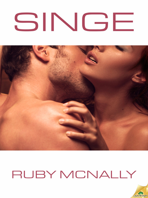 Title details for Singe by Ruby McNally - Available